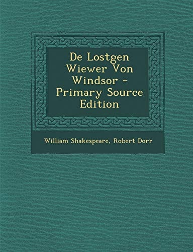De Lostgen Wiewer Von Windsor - Primary Source Edition