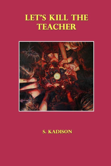 Lets Kill the Teacher