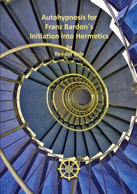 Autohypnosis for Franz Bardon´s Initiation into Hermetics