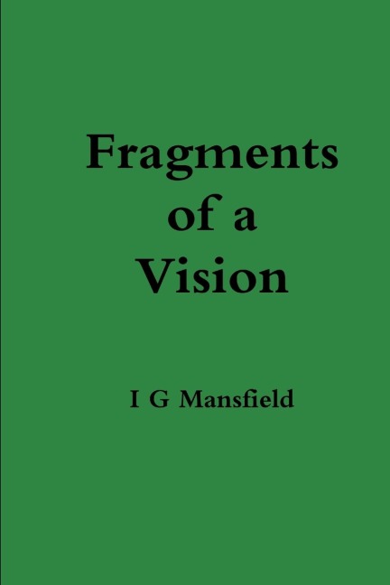 Fragments of a Vision