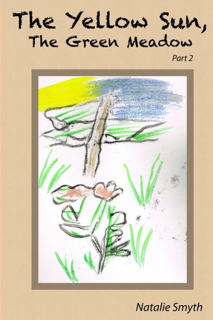 The Yellow Sun, The Green Meadow: Part 2
