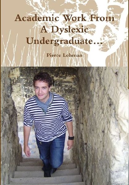 Academic Work From A Dyslexic Undergraduate...