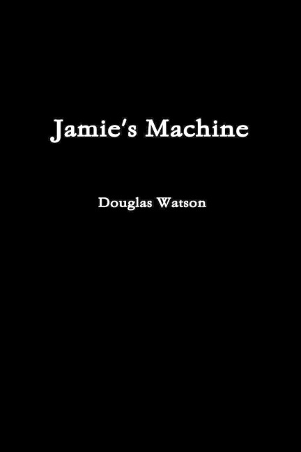 Jamies Machine