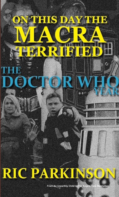 On This Day the Macra Terrified: The Doctor Who Year