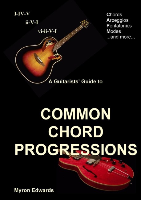 A Guitarists Guide to Common Chord Progressions