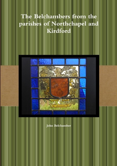 The Belchambers from the parishes of Northchapel and Kirdford