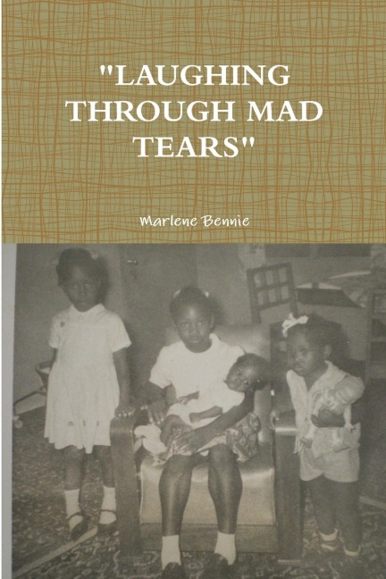LAUGHING THROUGH MAD TEARS