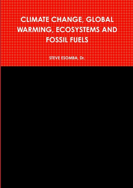 CLIMATE CHANGE, GLOBAL WARMING, ECOSYSTEMS AND FOSSIL FUELS