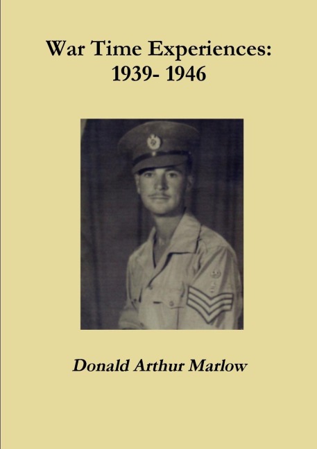 War Time Experiences: 1939 - 1946