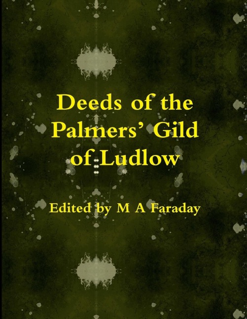 Deeds of the Palmers Gild of Ludlow