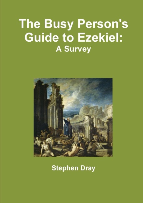 The Busy Persons Guide to Ezekiel