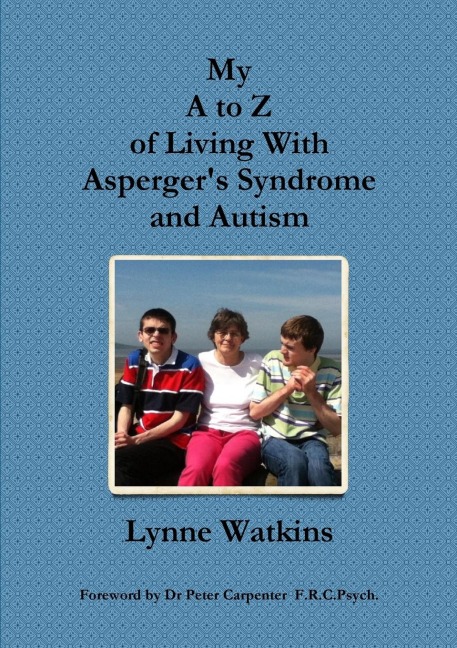 My A to Z of Living With Aspergers Syndrome and Autism