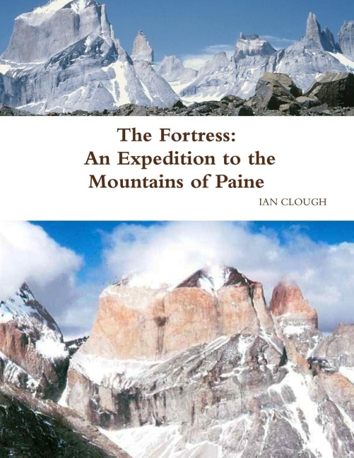 The Fortress: An Expedition to the Mountains of Paine