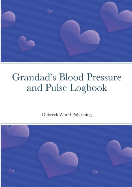 Grandads Blood Pressure and Pulse Logbook