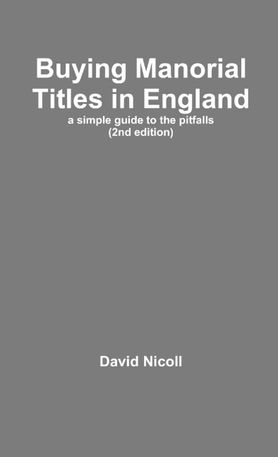 Buying Manorial Titles in England: a simple guide to the pitfalls
