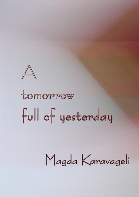 A tomorrow  full of yesterday