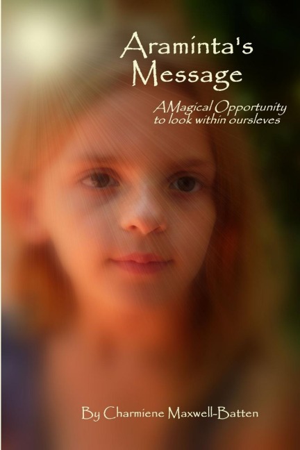 Aramintas Message  - A Magical Opportunity to Look Within Ourselves