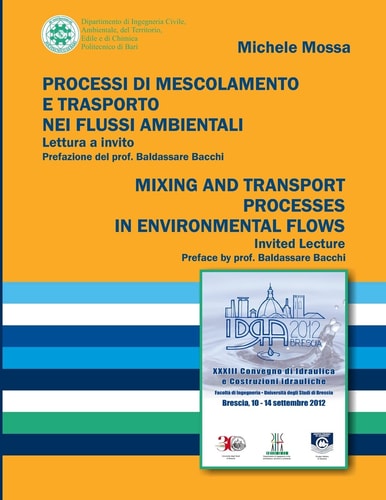 Mixing and Transport Processes in Environmental Flows Invited Lecture