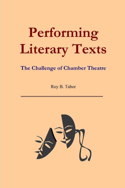Performing Literary Texts: The Challenge of Chamber Theatre
