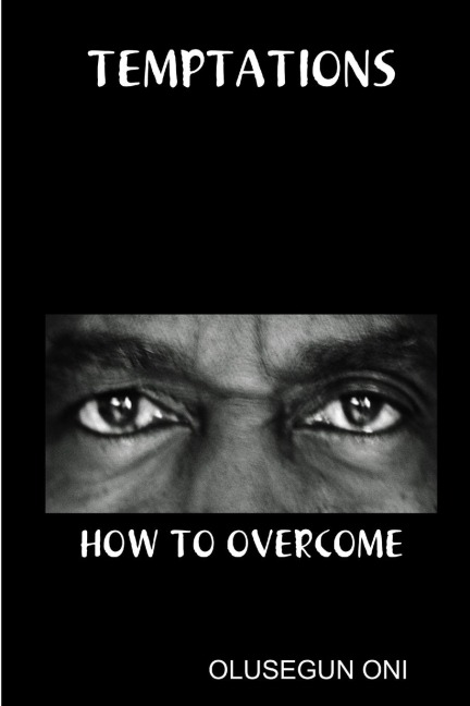 TEMPTATIONS AND HOW TO OVERCOME