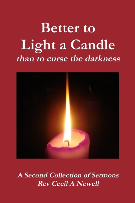 Better to light a candle than to curse the darkness