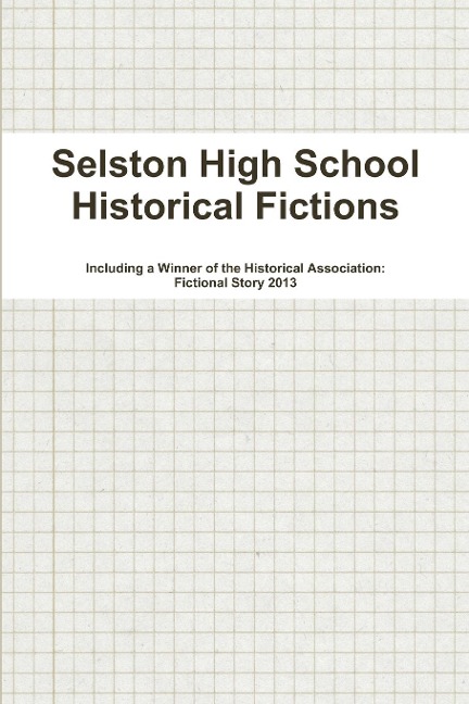 Selston High School Historical Fictions