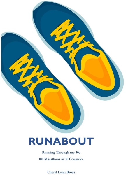 Runabout: Running through my 50s  100 Marathons in 30 Countries