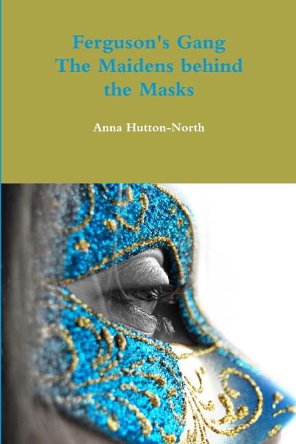 Fergusons Gang - The Maidens behind the Masks