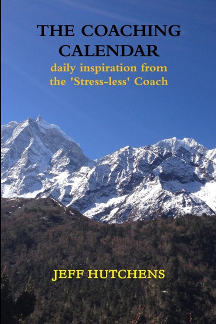 The Coaching Calendar: daily inspiration from the Stress-less Coach
