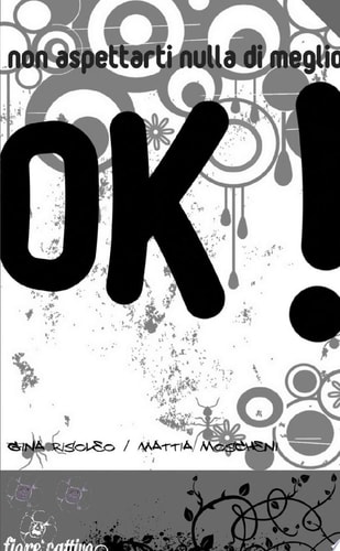 OK! non aspettarti nulla di meglio