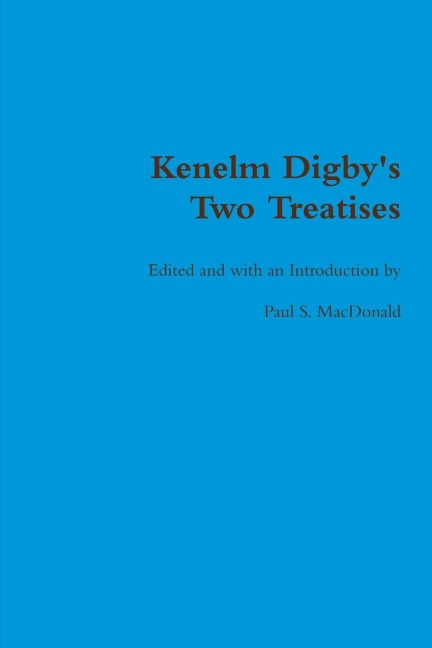 Kenelm Digbys Two Treatises