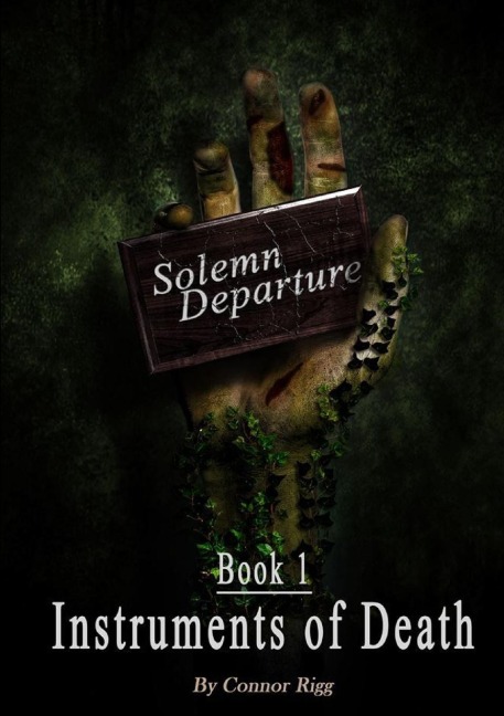 Solemn Departure - Book 1: Instruments of Death!
