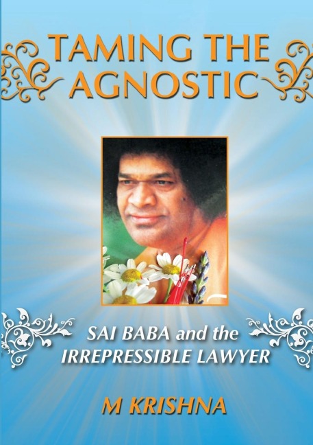 Taming the Agnostic: Sai Baba and the Irrepressible Lawyer
