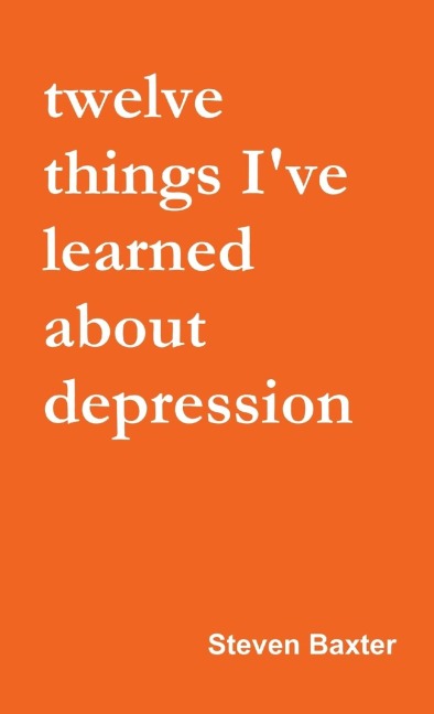 Twelve Things Ive Learned About Depression