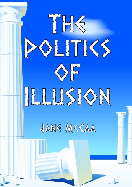 The Politics of Illusion