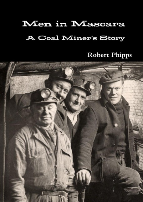 Men in Mascara: A Coal Miners Story