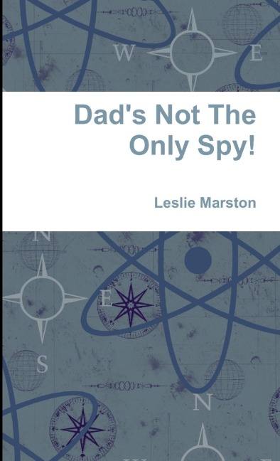 Dads Not The Only Spy!