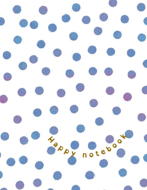 Blue dots design Notebook: Happy Notebook - College Ruled 110 Pages - 8.5 x 11