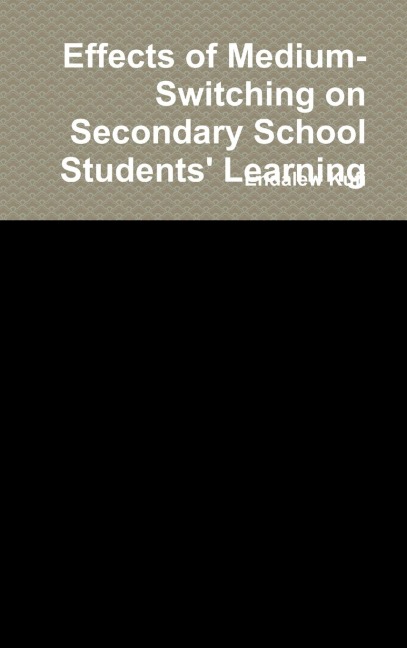 Effects of Medium-Switching on Secondary School Students Learning