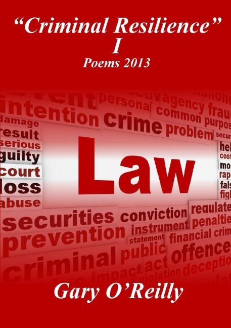 Criminal Resilience I  Poems 2013