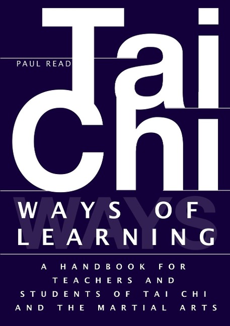 Ways of Learning: A Handbook For Teachers And Students Of The Martial Arts