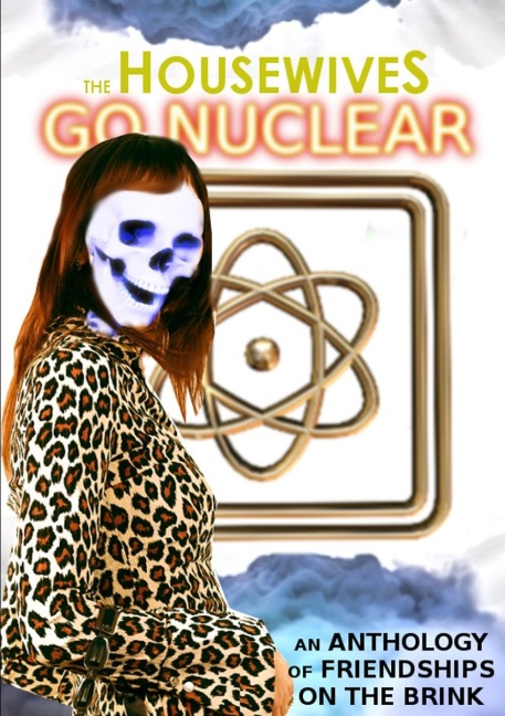 The Housewives Go Nuclear