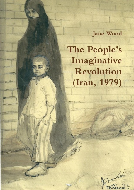The Peoples Imaginative Revolution (Iran, 1979)