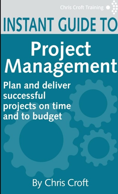 Project Management Instant Guide