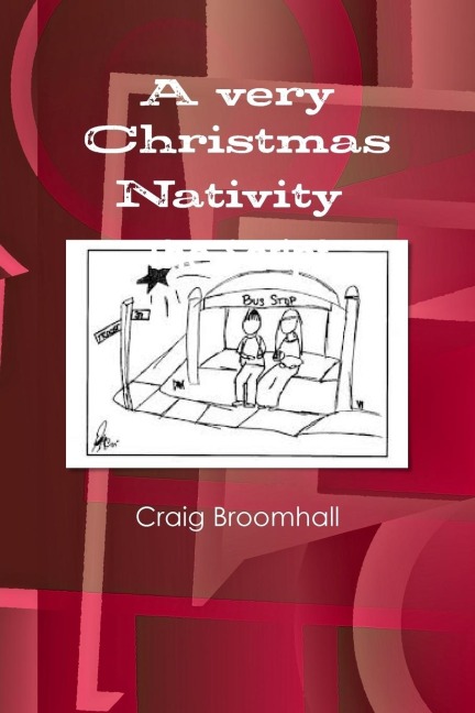 A very Christmas Nativity      The Script