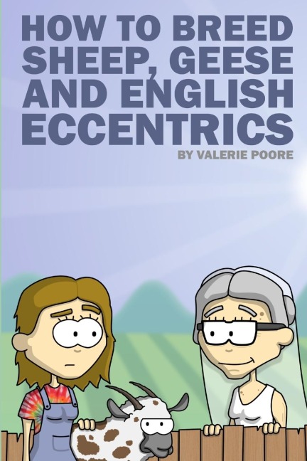 How to Breed Sheep, Geese and English Eccentrics