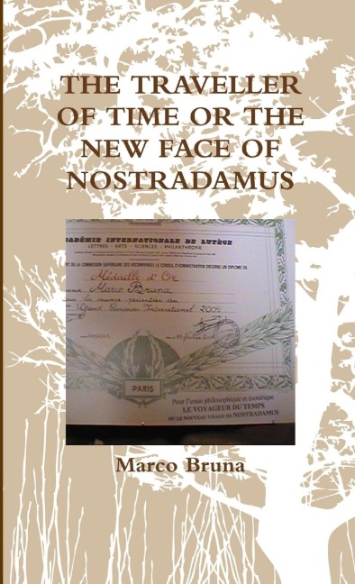 THE TRAVELLER OF TIME OR THE NEW FACE OF NOSTRADAMUS