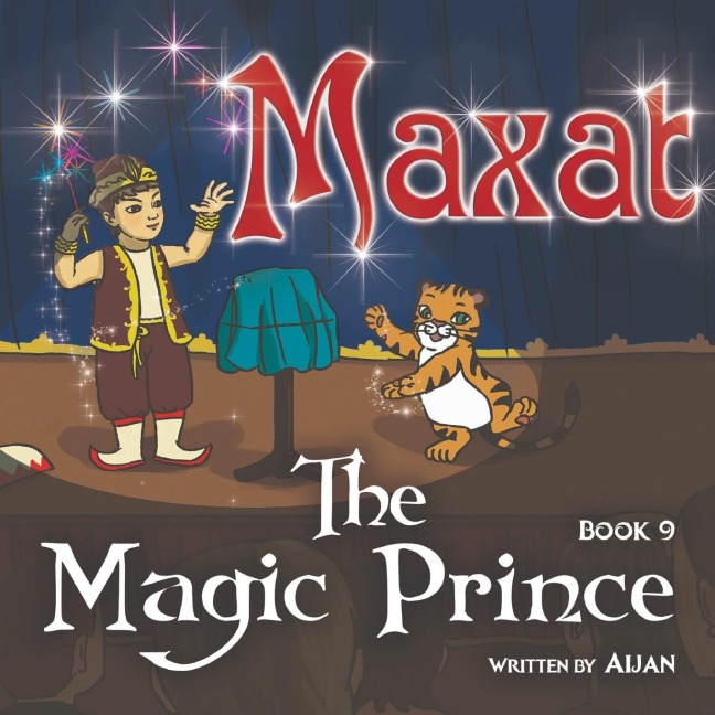 Maxat the Magic Prince: Book 9