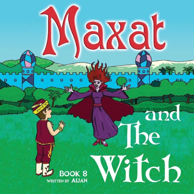 Maxat and the Witch: Book 8