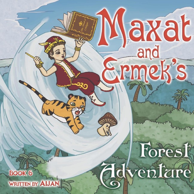Maxat and Ermeks Forest Adventure: Book 6
